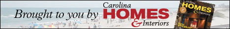 Brought to you by Carolina Homes and Interiors